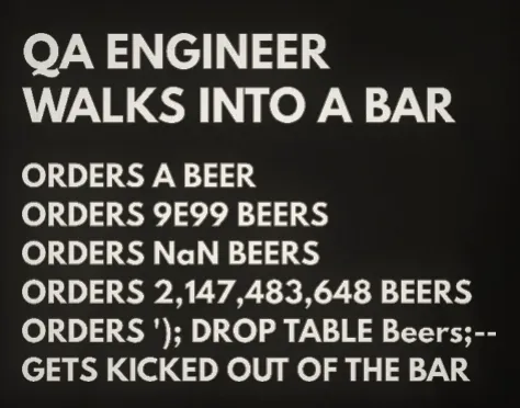 A QA walks into a bar…